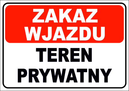 Tabliczka - ZAKAZ WJAZDU TEREN PRYWATNY 