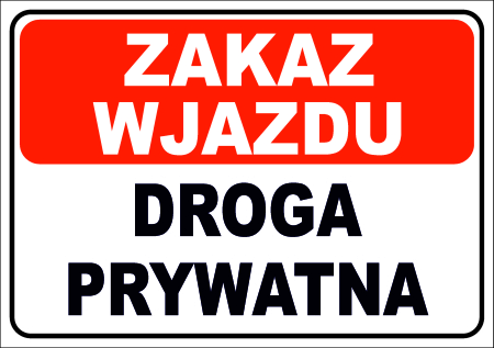 Tabliczka - ZAKAZ WJAZDU DROGA PRYWATNA 