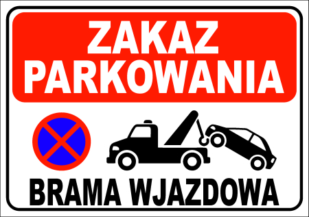 Tabliczka - ZAKAZ PARKOWANIA BRAMA WJAZDOWA 