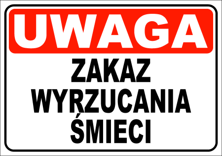 Tabliczka - UWAGA ZAKAZ WYRZUCANIA ŚMIECI 