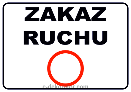 Tabliczka - ZAKAZ RUCHU 