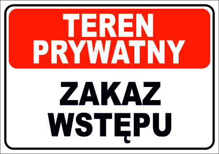 Tabliczka - TEREN PRYWATNY ZAKAZ WSTĘPU 